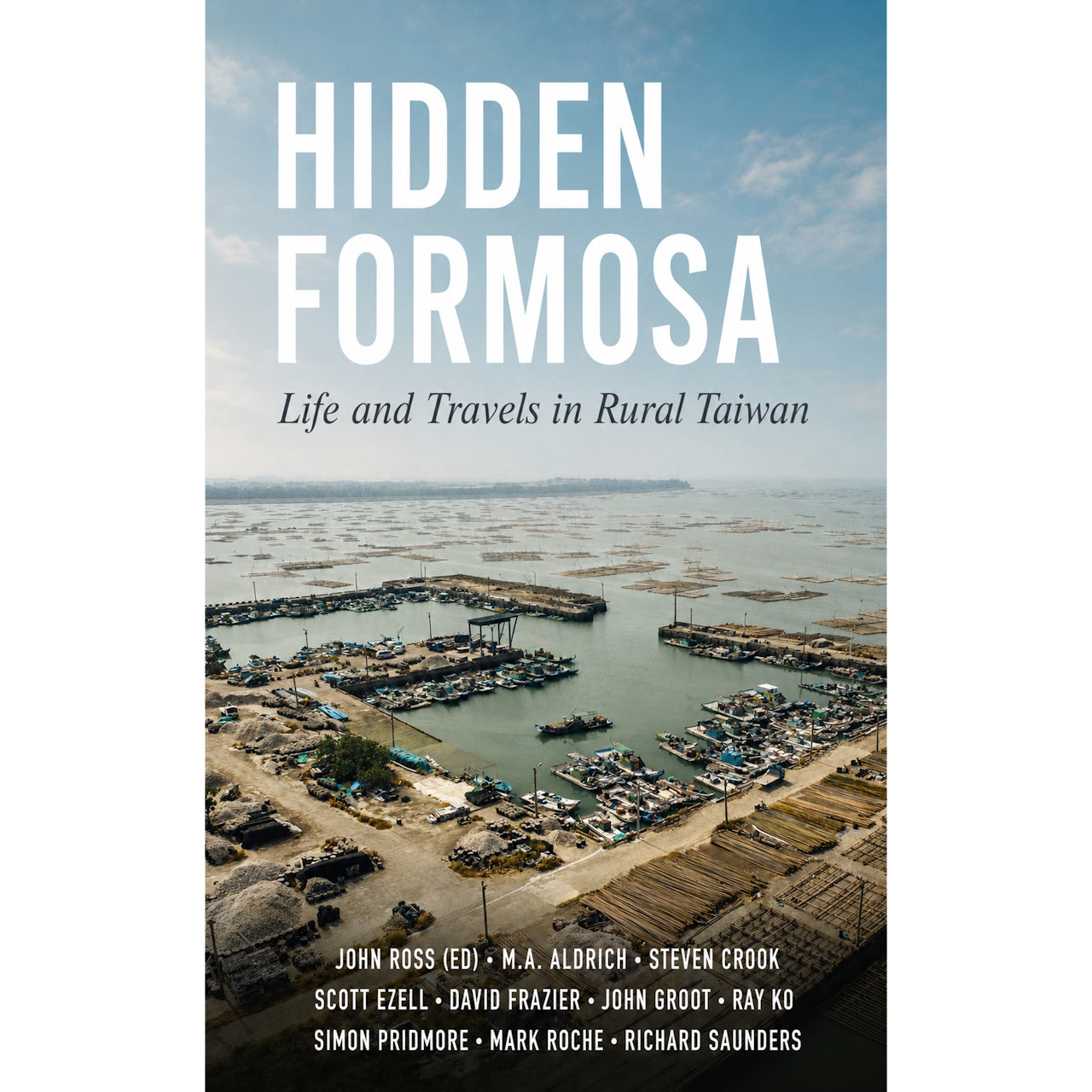 Hidden Formosa: Life and Travels in Rural Taiwan